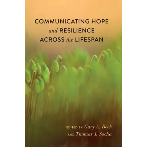 Communicating Hope and Resilience Across the Lifespan - Paperback