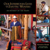 Our Interwoven Lives with the Zapotec Weavers: An Odyssey of the Heart - Paperback