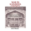 War in Kanawha County: School Textbook Protest in West Virginia in 1974 - Paperback