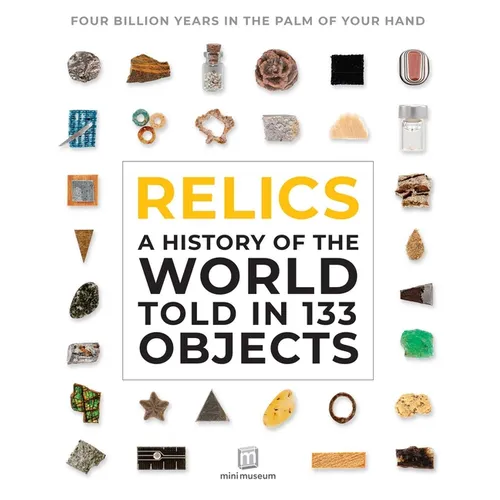 Relics: A History of the World Told in 133 Objects - Hardcover