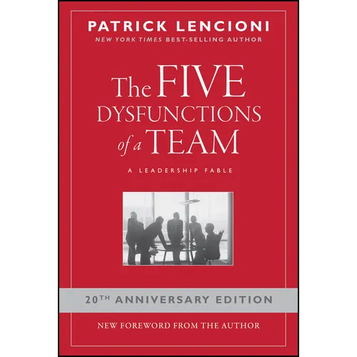 The Five Dysfunctions of a Team: A Leadership Fable - Hardcover