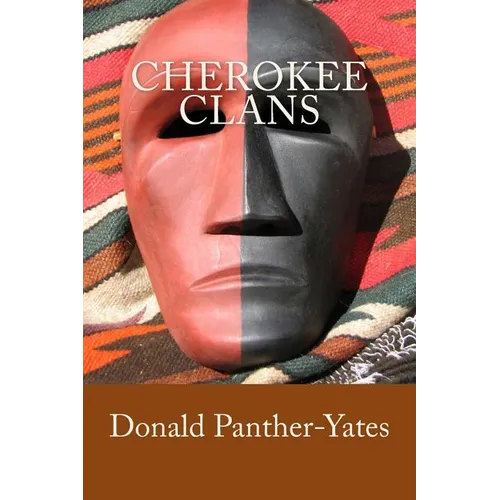 Cherokee Clans: An Informal History - Paperback