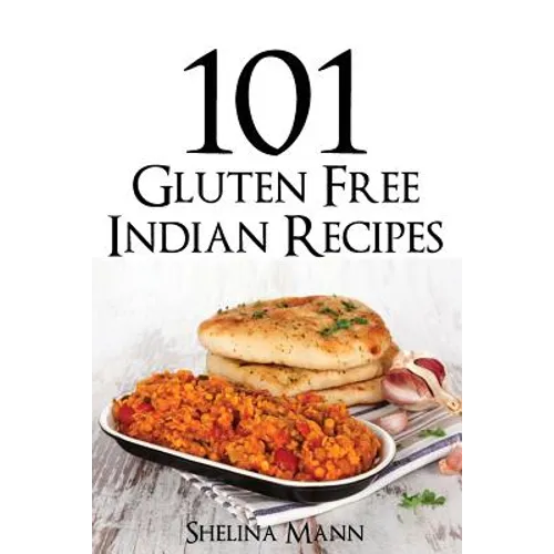 101 Gluten Free Indian Recipes - Paperback