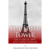 The Eiffel Tower: The History of Paris' Most Famous Landmark - Paperback