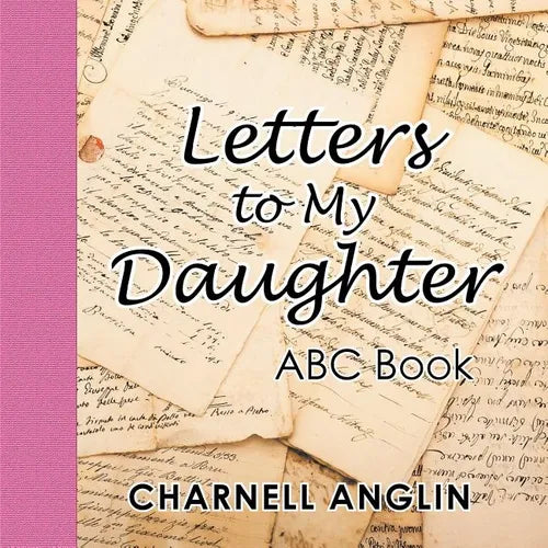 Letters to My Daughter: Abc Book - Paperback