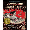 Lowriders to the Center of the Earth - Paperback