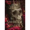 The Sorrow of Shadows: The Crimson & Shadows Series, Book 1 - Hardcover