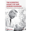 The Scientific Legacy of Har Gobind Khorana: Total Synthesis and the Genetic Code - Hardcover