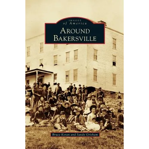 Around Bakersville - Hardcover