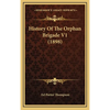 History Of The Orphan Brigade V1 (1898) - Hardcover