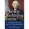 George Washington: The Political Rise of America's Founding Father - Paperback