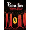 Pinocchio, Vampire Slayer Complete Edition - Paperback