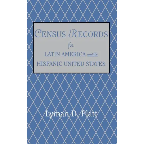 Census Records for Latin America and the Hispanic United States - Hardcover