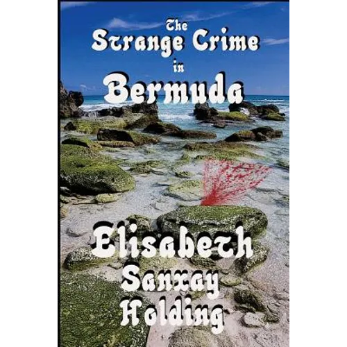 The Strange Crime in Bermuda: A Classic Island Mystery of Suspense and Secrets - Paperback