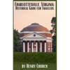 Charlottesville, Virginia: Historical Guide for Travelers - Paperback