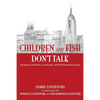 Children and Fish Don't Talk (Softcover) - Paperback