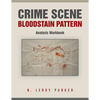 Crime Scene Bloodstain Pattern Analysis Workbook - Paperback