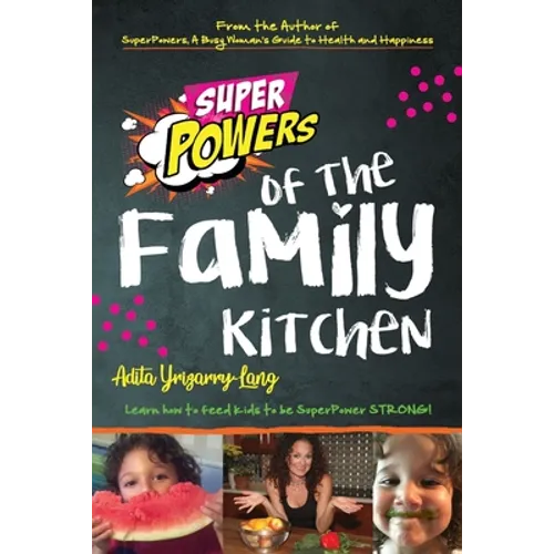 SuperPowers of the Family Kitchen - Paperback