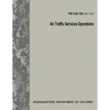 Air Traffic Services Operations (FM 3-04.120) - Paperback