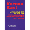 Father-Daughter, Mother-Son: Freeing Ourselves from the Complexes That Bind Us - Hardcover
