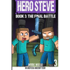 Hero Steve Book 3: The Final Battle - Paperback