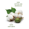 High Cotton and Magnolias - Paperback