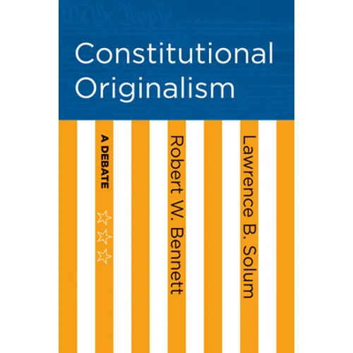 Constitutional Originalism: A Debate - Paperback