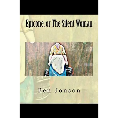 Epicone, or The Silent Woman - Paperback