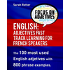 English: Adjectives Fast Track Learning for French Speakers.: The 100 most used English adjectives with 800 phrase examples. - Paperback
