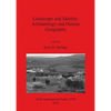 Landscape and Identity: Archaeology and Human Geography - Paperback