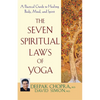 The Seven Spiritual Laws of Yoga: A Practical Guide to Healing Body, Mind, and Spirit - Paperback