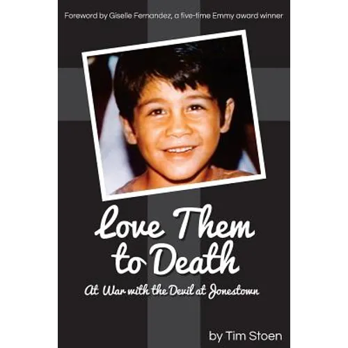 Love Them to Death: At War with the Devil at Jonestown - Paperback