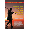 Our Ancient Brain: why we think the way we do - Paperback