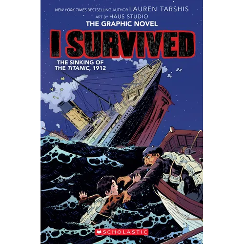 I Survived the Sinking of the Titanic, 1912 (I Survived Graphic Novel #1) - Paperback