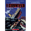 I Survived the Sinking of the Titanic, 1912 (I Survived Graphic Novel #1) - Paperback