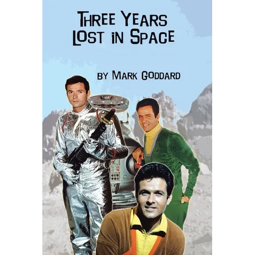Three Years Lost in Space - Paperback
