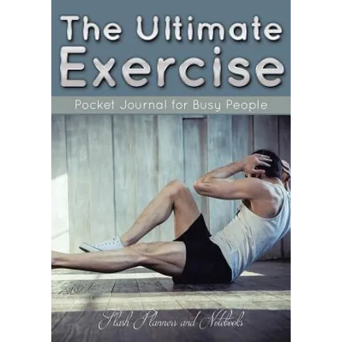 The Ultimate Exercise Pocket Journal for Busy People - Paperback