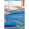 Hiroshige: Famous Places in the Sixty-Odd Provinces - Hardcover