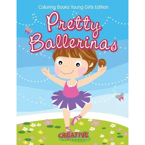 Pretty Ballerinas - Coloring Books Young Girls Edition - Paperback