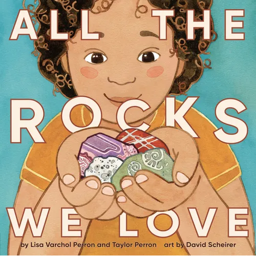 All the Rocks We Love - Hardcover