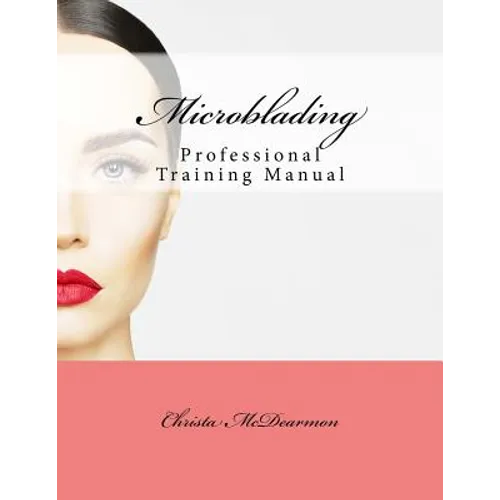 Microblading: Professional Training Manual - Paperback