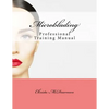Microblading: Professional Training Manual - Paperback