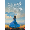 Strength From Within: Surviving Cancer: The Power of Gifts and Hope - Paperback