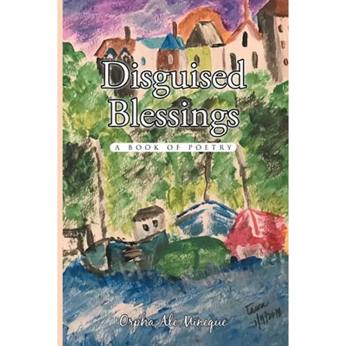 Disguised Blessings: A Book Of Poetry - Paperback