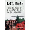 Battleworn: The Memoir of a Combat Medic in Afghanistan - Paperback