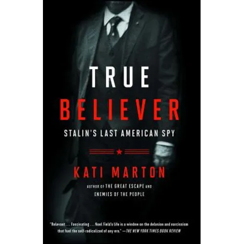 True Believer: Stalin's Last American Spy - Paperback