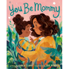 You Be Mommy - Hardcover
