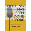 Nothing Has Been Done Before: Seeking the New in 21st-Century American Popular Music - Paperback