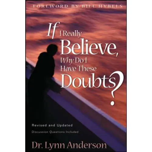If I Really Believe, Why Do I Have These Doubts? - Paperback