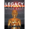 Legacy Forward, Made Easy - Hardcover